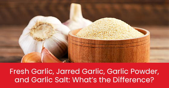 Ail frais, ail en bocal, poudre d'ail et sel d'ail : Quelle est la  différence ?